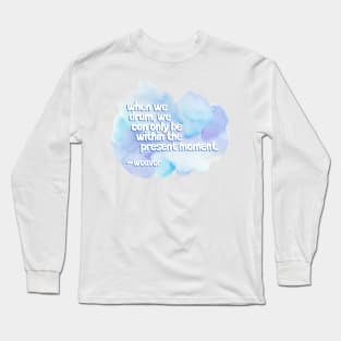 Drumming Quote by weaver… Long Sleeve T-Shirt